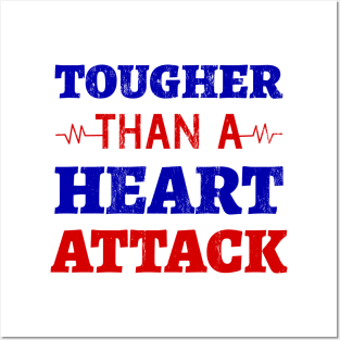 Tougher Than A Heart Attack - Heart Attack Survivor- Heart Disease No More - Heart Disease Awareness Month Posters and Art